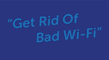 Get_Rid_Of_Bad_Wi-Fi_update-intro2 The Magic 3 – ‘rescue’ Wi-Fi standards in a Mobile Enterprise. - World Wide WiFi Experts